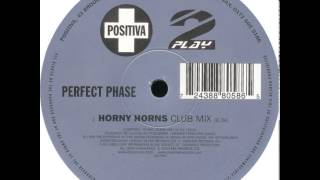 Perfect Phase - Horny Horns (Club Mix)