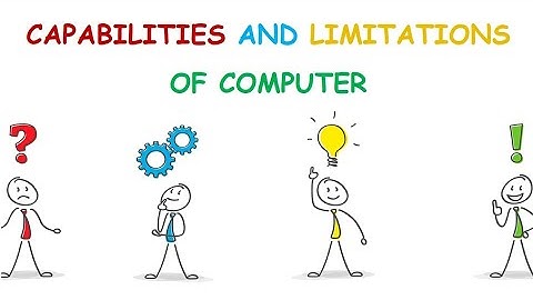 5. Capabilities and limitations of computer |  Fundamentals of computer