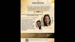 The Journey into God’s Purpose | Vision, Courage & Kingdom Impact l Join Us for Pt 3 |