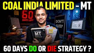 Ab Sone Ka Time Nahi! 🔥 CIL MT: 60 Days Do or Die Strategy ? | Ankit Goyal | One Man Army