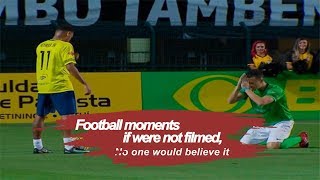 Football moments if were not filmed no one would believe it