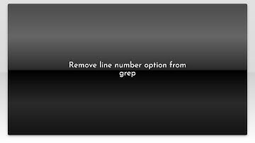 Remove line number option from grep