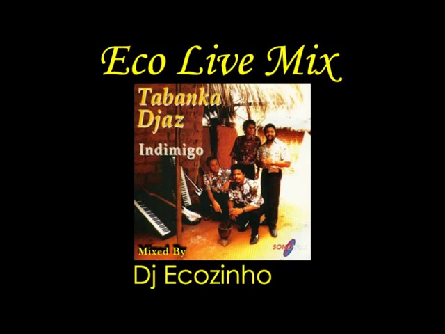 Tabanka Djaz - Indimigo ( Album Completo) 1993 - Eco Live Mix Com Dj Ecozinho class=