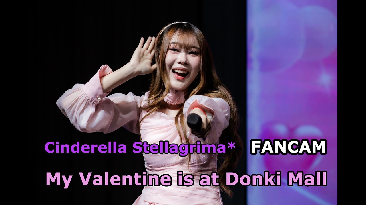 [FANCAM] Cinderella Stellagrima* - My Valentine is at Donki Mall 2026.02.14