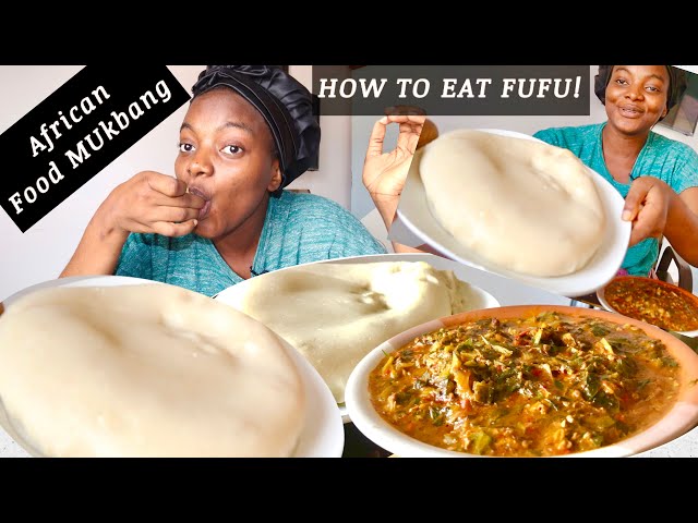 FUFU AND OKRO SOUP MUKBANG 