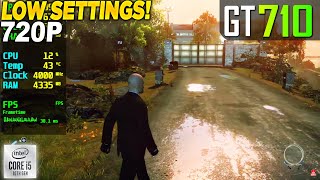 Hitman Absolution GT 710 - 720p Low,