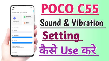 POCO C55 Sound & Vibration setting features kaise Use kare Useful trick