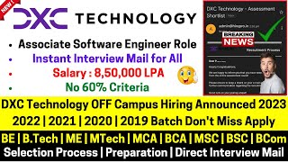 DXC Technology OFF-Campus Direct Hiring Started 2023-2019 Batch Instant Interview Mail Salary 8.5LPA