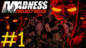 Madness Project Nexus: Story Mode (Part 1)