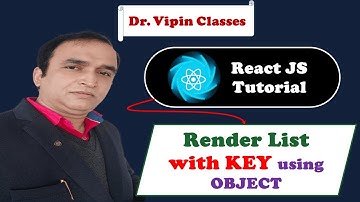 React Tutorial #9 React Render List with Key using Object | Dr Vipin Classes