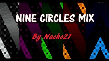 [2.0]Geometry Dash "NINE CIRCLES MIX" (by Nacho21)