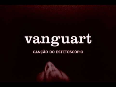Vanguart - Canção Do Estetoscópio