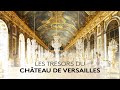 Les trsors du chteau de versailles  documentaire