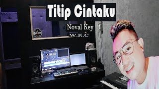 Titip Cintaku - piano Version_ ( Cover ) Noval Key