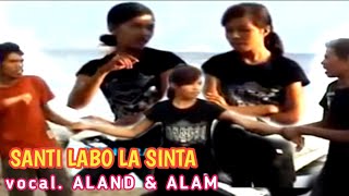 SANTI LABO LA SINTA-Vocal Aland & Alam- Album jadul.