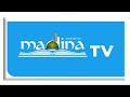 Madina tv thursday dhikrquds 16 may 2024