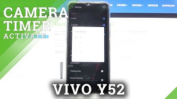 How to Set Camera Timer in VIVO Y52 – Apply Camera Countdown