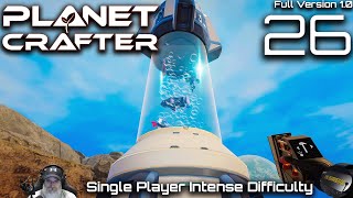 Planet Crafter 1.0 Intense Difficulty | E26 Fish in Space!