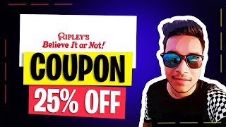 Ripley's Coupon Code - Ripley's Discount 25% OFF