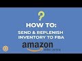 How to Send & Replenish Inventory To FBA 2019 - E-commerce Tutorials