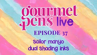 LIVE | episode 37 | sailor manyo dual shading inks