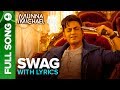 Swag  full song with lyrics  munna michael  nawazuddin siddiqui  tiger shroff