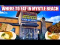 Where to Eat in Myrtle Beach, SC! | El Cerro Mexican Bar &amp; Grill Review!