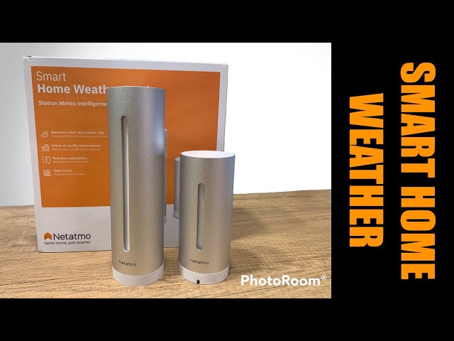 AVERE UNA STAZIONE METEREOLOGICA IN CASA CON NETATMO #NETATMO 