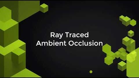 Ray Traced Ambient Occlusion