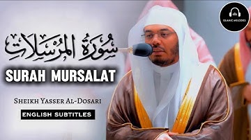 Surah Mursalat | Sheikh Yasser Al-Dosari | سورة المرسلات ياسر الدوسري
