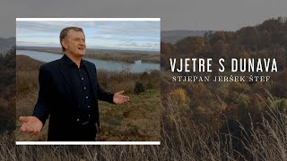 STJEPAN JERŠEK ŠTEF - Vjetre s Dunava (OFFICIAL VIDEO) chords