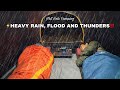 ⚡️NOT SOLO CAMPING • CAMPING IN HEAVY RAIN, FLOOD AND THUNDERSTORM!!️