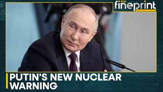 Russia-Ukraine war: Putin reaffirms readiness to use nuclear weapons, warns West | WION Fineprint