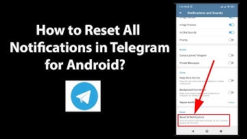 How to Reset All Notifications in Telegram for Android?
