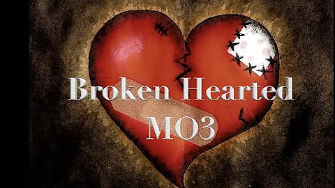 broken hearted mo3 lyrics (Lyric Video)