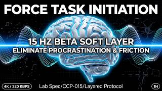 FORCE TASK INITIATION • 15 Hz Beta Soft Layer | Eliminate Procrastination & Friction [4K 1H] Focus screenshot 4