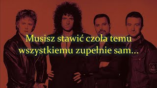 Queen - Face It Alone (Tłumaczenie PL)