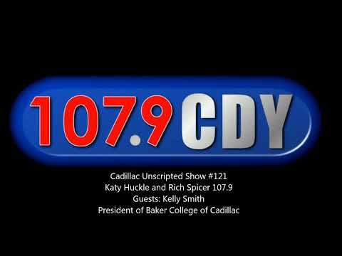 Cadillac Unscripted Show #121 Kelly Smith President of Baker College of Cadillac