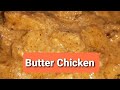 Butter chicken  sukhi pajji
