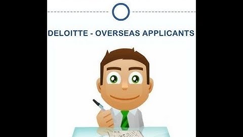 Deloitte International Applicant Guidance to Secure Trainee Internship Work Visa for Big Four Firm
