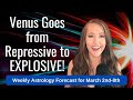 VENUS Goes From Repressive to EXPLOSIVE! Weekly Astrology Forecast for ALL 12 SIGNS!