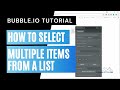 Bubble.is Tutorial (How to Select Multiple Items From a List)