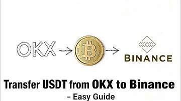 "How to Transfer USDT from OKX to Binance (Step-by-Step Guide)"
