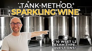 WSET Level 2: Tank Method for Sparkling Wine Production—Everything You Need to Know!