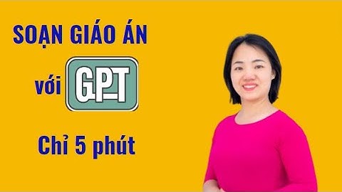 Cách tạo giáo án với ChatGPT - Chỉ 5 phút