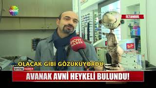 Avanak Avni Heykeli Bulundu