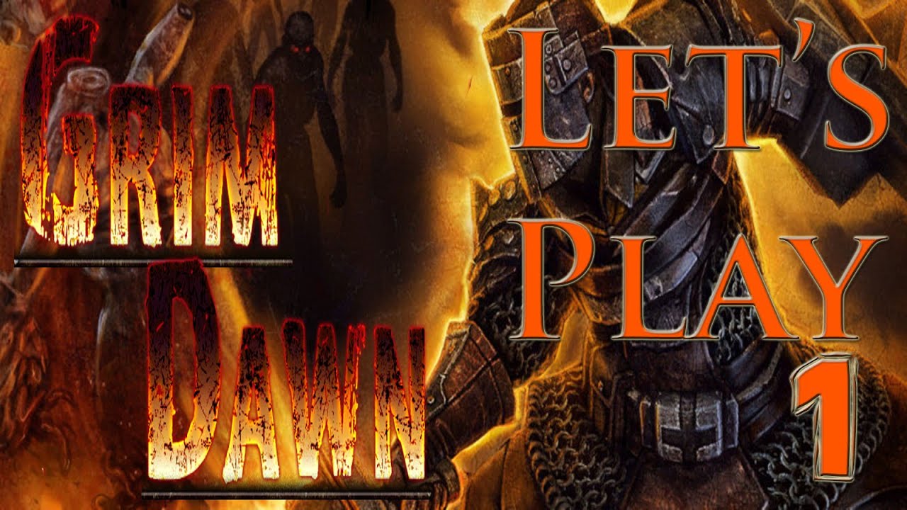 Grim Dawn | Part 1 - Pilot (Let's Play / Walkthrough)