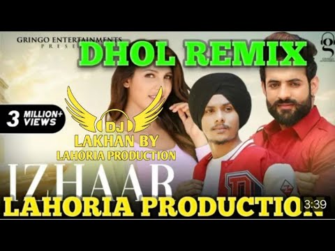 Izhar _song Punjabi _(Dholl Remix) Gagan deep song remix DJ lakhan by Lahoria production