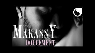 Makassy - DOUCEMENT (Audio 8D)