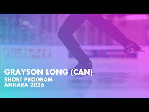 Grayson LONG (CAN) | Junior Men Short Program | Ankara 2026
